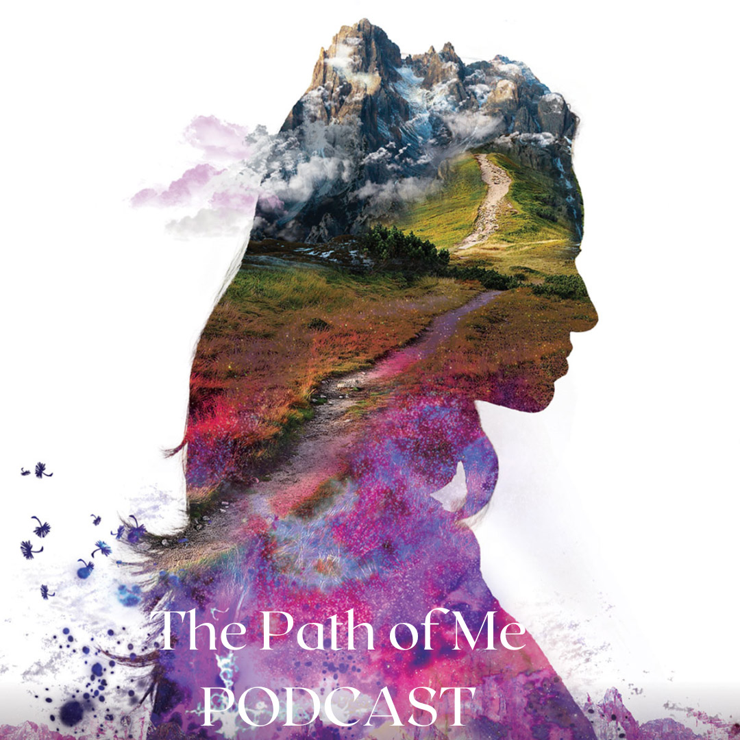 The Path of Me Podcast with Wendy Hutchinson